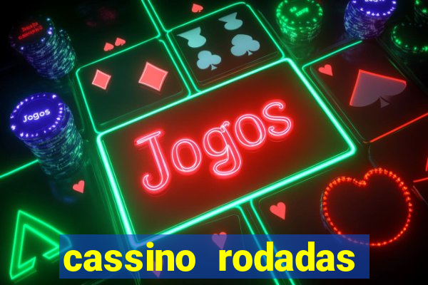 cassino rodadas gratis sem deposito